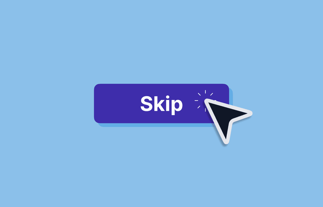 Visual of Skip button being clicked